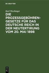 Die Prozeßgebühren-Gesetze für das Deutsche Reich in der Neutertirung vom 20. Mai 1898_cover