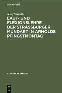 Laut- und Flexionslehre der Strassburger Mundart in Arnolds Pfingstmontag_cover