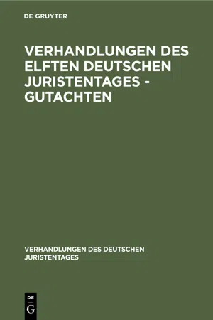 Verhandlungen des Elften Deutschen Juristentages - Gutachten