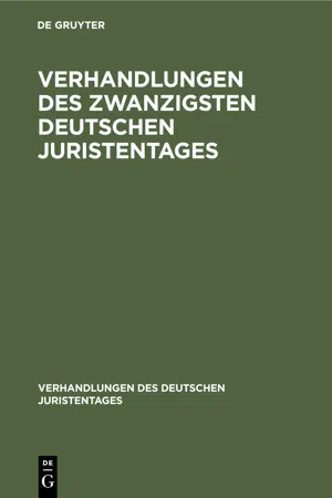 Verhandlungen des Zwanzigsten Deutschen Juristentages