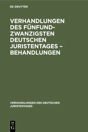 Verhandlungen des Fünfundzwanzigsten Deutschen Juristentages – Behandlungen