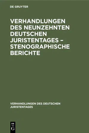 Verhandlungen des Neunzehnten deutschen Juristentages – Stenographische Berichte