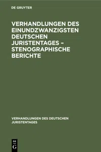 Verhandlungen des Einundzwanzigsten Deutschen Juristentages – Stenographische Berichte_cover