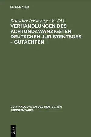 Verhandlungen des Achtundzwanzigsten deutschen Juristentages – Gutachten