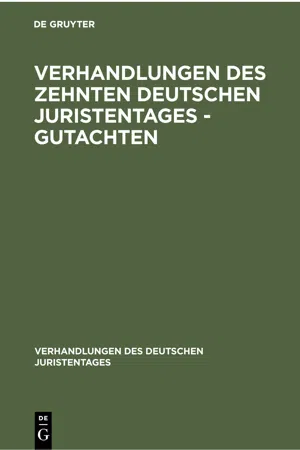 Verhandlungen des Zehnten deutschen Juristentages - Gutachten