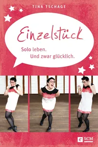 Einzelstück. Solo leben. Und zwar glücklich_cover