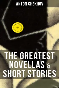 The Greatest Novellas & Short Stories of Anton Chekhov_cover