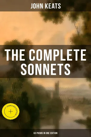 The Complete Sonnets of John Keats (63 Poems in One Edition)