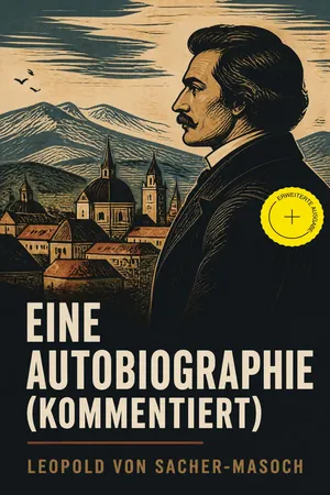 Eine Autobiographie (Kommentiert)