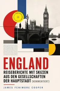 England - Reiseberichte mit Skizzen aus den Gesellschaften der Hauptstadt