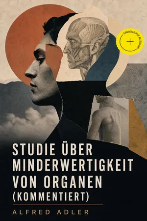 Studie über Minderwertigkeit von Organen (Kommentiert)