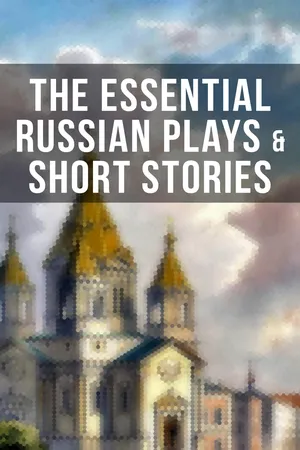 The Essential Russian Plays & Short Stories