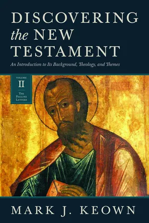 Discovering the New Testament : Volume II: The Pauline Letters