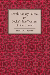 Revolutionary Politics and Locke's Two Treatises of Government_cover