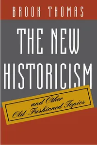 The New Historicism and Other Old-Fashioned Topics_cover