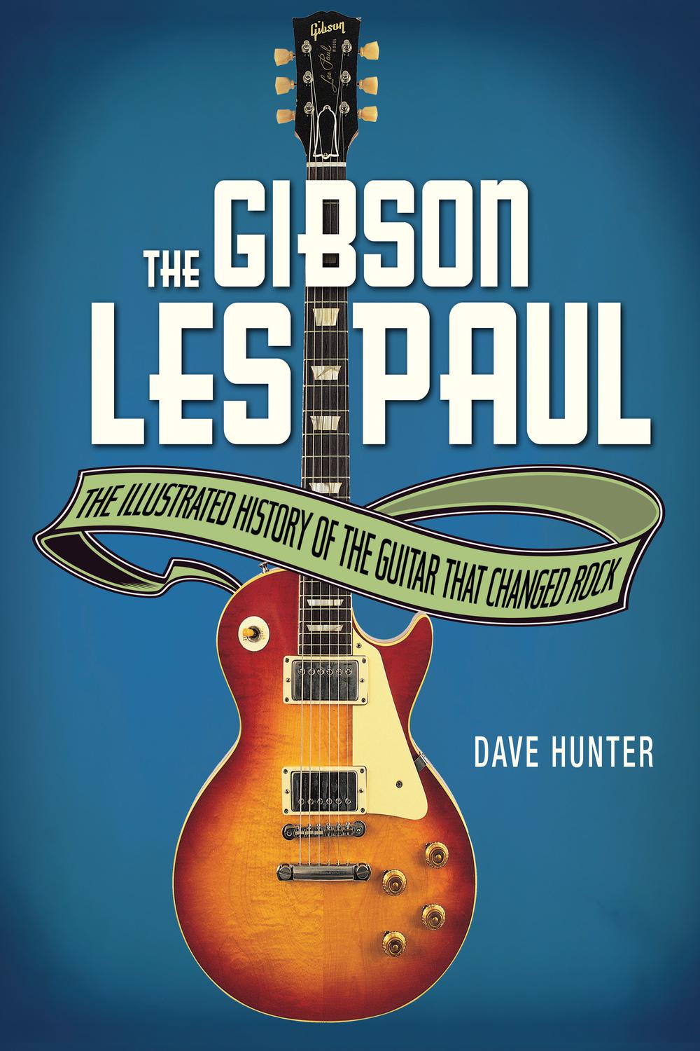 PDF] The Gibson Les Paul by Dave Hunter | 9780760345818, 9781627881395