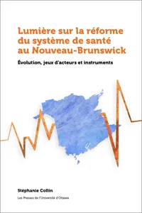 Lumière sur la réforme du système de santé au Nouveau-Brunswick_cover