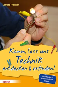 Komm, lass uns Technik entdecken & erfinden_cover