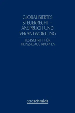 Globalisiertes Steuerrecht - Anspruch und Verantwortung