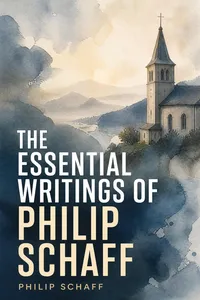 The Essential Writings of Philip Schaff_cover