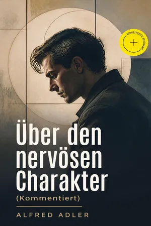 Über den nervösen Charakter (Kommentiert)
