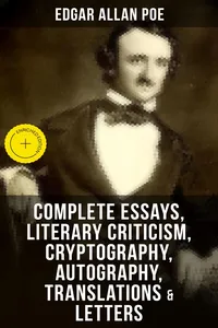 Complete Essays, Literary Criticism, Cryptography, Autography, Translations & Letters_cover