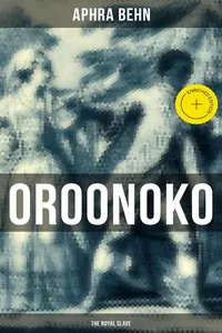 OROONOKO: THE ROYAL SLAVE