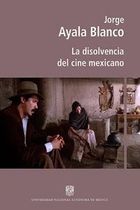 La disolvencia del cine mexicano_cover