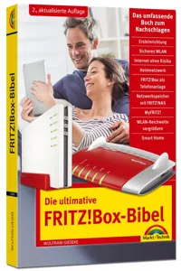 Die ultimative FRITZ!Box Bibel - Das Praxisbuch 2. aktualisierte Auflage - mit vielen Insider Tipps und Tricks - komplett in Farbe_cover
