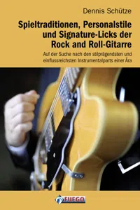 Spieltraditionen, Personalstile und Signature-Licks der Rock and Roll-Gitarre_cover