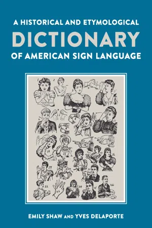 A Historical and Etymological Dictionary of American Sign Language