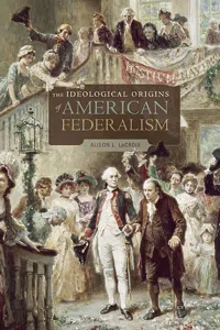 The Ideological Origins of American Federalism_cover