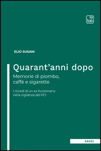 Quarant'anni dopo. Memorie di piombo, caffè e sigarette_cover