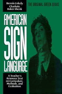 American Sign Language Green Books, A Teacher's Resource Text on Curriculum, Methods, and Evaluation_cover