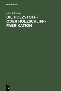 Die Holzstoff- oder Holzschliff-Fabrikation_cover