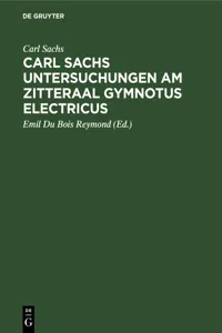 Carl Sachs Untersuchungen am Zitteraal Gymnotus electricus_cover