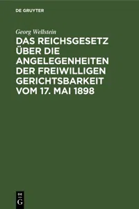 Das Reichsgesetz über die Angelegenheiten der Freiwilligen Gerichtsbarkeit vom 17. Mai 1898_cover