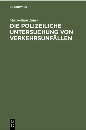 Die polizeiliche Untersuchung von Verkehrsunfällen