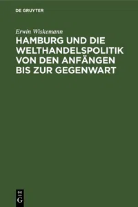 Hamburg und die Welthandelspolitik von den Anfängen bis zur Gegenwart_cover