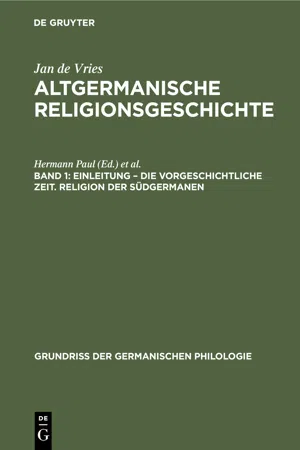 Einleitung – die Vorgeschichtliche Zeit. Religion der Südgermanen