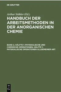 Physikalische und chemische Operationen, Hälfte 1: Physikalische Operationen allgemeiner Art_cover