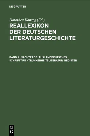 Nachträge: Auslanddeutsches Schrifttum - Trunkenheitsliteratur. Register