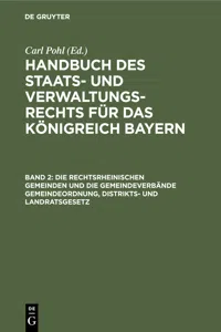 Die rechtsrheinischen Gemeinden und die Gemeindeverbände Gemeindeordnung, Distrikts- und Landratsgesetz_cover