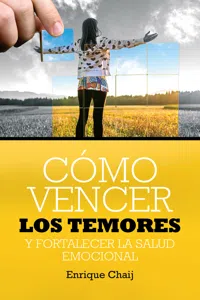 Cómo vencer los temores y fortalecer la salud emocional_cover