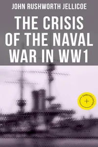 The Crisis of the Naval War in WW1_cover