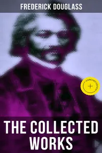The Collected Works of Frederick Douglass_cover