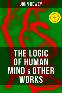 The Logic of Human Mind & Other Works_cover
