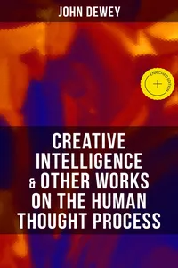 CREATIVE INTELLIGENCE & Other Works on the Human Thought Process_cover
