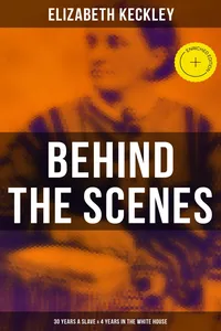 Behind the Scenes: 30 Years a Slave & 4 Years in the White House_cover