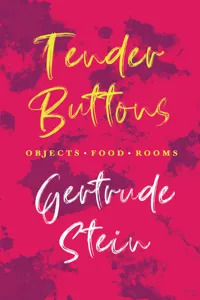 Tender Buttons - Objects. Food. Rooms._cover